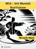 MGA - Arti Marziali NonViolente (eBook, ePUB)