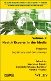 Health Experts in the Media, Volume 2 (eBook, ePUB) Health Experts in the Media, Volume 2 (eBook, ePUB)