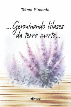 Cover Germinando lilases da terra morta (eBook, ePUB)