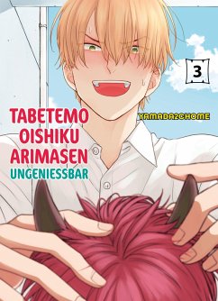 Cover TABETEMO OISHIKU ARIMASEN - UNGENIESSBAR , Band 3 (eBook, ePUB)