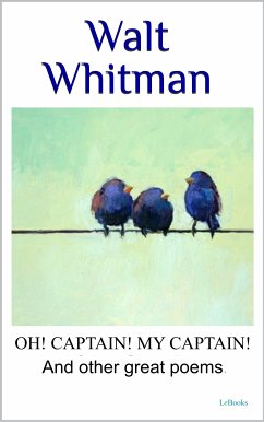 WALT WHITMAN Oh captain, my captain! And other great poems, (eBook, ePUB) - Whitman, Walt