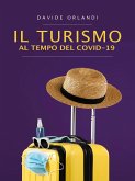 Il Turismo al tempo del Covid-19 (eBook, ePUB) Il Turismo al tempo del Covid-19 (eBook, ePUB)