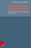 Calvin, Exile, and Religious Refugees (eBook, PDF)