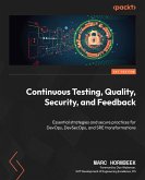 Continuous Testing, Quality, Security, and Feedback (eBook, ePUB)