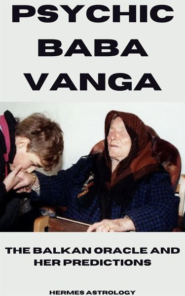 Psychic Baba Vanga (eBook, ePUB) Psychic Baba Vanga (eBook, ePUB)