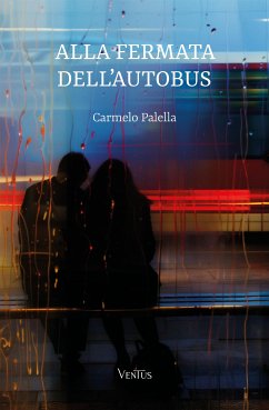 Alla fermata dell'autobus (eBook, ePUB) - Palella, Carmelo