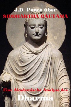 Cover J.D. Ponce über Siddhartha Gautama: Eine Akademische Analyse des Dharma (eBook, ePUB)