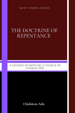 THE DOCTRINE OF REPENTANCE (eBook, ePUB) - Adie, Chidubem