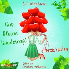 Das kleine Kräutercafé - Herzkirschen (MP3-Download) - Meinhardis, Lilli