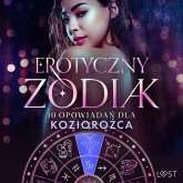 Erotyczny zodiak: 10 opowiadań dla Koziorożca (MP3-Download)