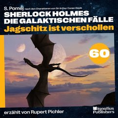 Cover Jagschitz ist verschollen (Sherlock Holmes - Die galaktischen Fälle, Folge 60) (MP3-Download)