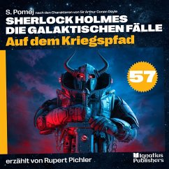 Cover Auf dem Kriegspfad (Sherlock Holmes - Die galaktischen Fälle, Folge 57) (MP3-Download)