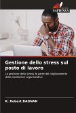 Gestione dello stress sul posto di lavoro Gestione dello stress sul posto di lavoro