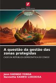 A questão da gestão das zonas protegidas