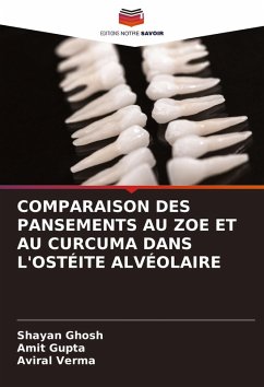 Cover COMPARAISON DES PANSEMENTS AU ZOE ET AU CURCUMA DANS L'OSTÉITE ALVÉOLAIRE