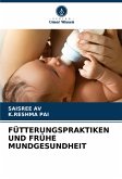 FÜTTERUNGSPRAKTIKEN UND FRÜHE MUNDGESUNDHEIT