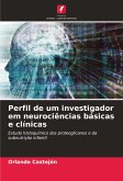 Perfil de um investigador em neurociências básicas e clínicas