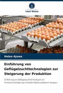 Einführung von Geflügelzuchttechnologien zur Steigerung der Produktion - Ajuwa, Helen