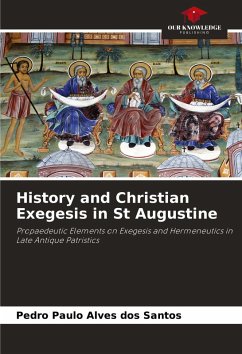 History and Christian Exegesis in St Augustine - Alves dos Santos, Pedro Paulo