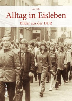 Alltag in Eisleben - Hiller, Lutz