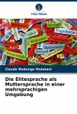 Die Elitesprache als Muttersprache in einer mehrsprachigen Umgebung