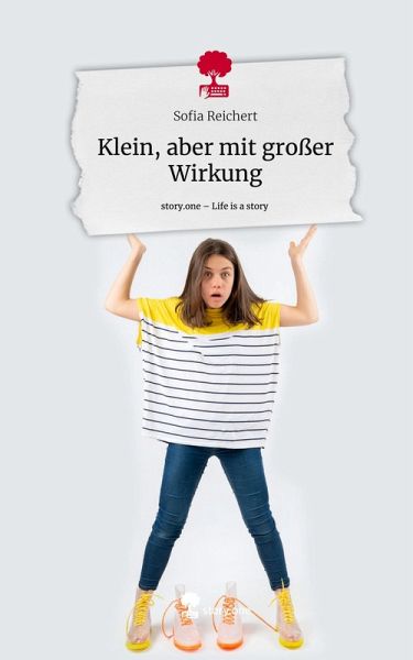 Klein, aber mit großer Wirkung. Life is a Story - story.one