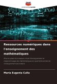 Ressources numériques dans l'enseignement des mathématiques Ressources numériques dans l'enseignement des mathématiques