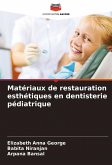 Matériaux de restauration esthétiques en dentisterie pédiatrique