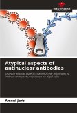 Atypical aspects of antinuclear antibodies