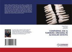 COMPARING ZOE & TURMERIC DRESSING IN ALVEOLAR OSTEITIS COMPARING ZOE & TURMERIC DRESSING IN ALVEOLAR OSTEITIS