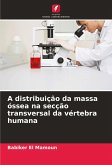 A distribuição da massa óssea na secção transversal da vértebra humana