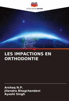 Cover LES IMPACTIONS EN ORTHODONTIE