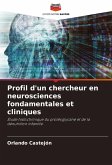 Profil d'un chercheur en neurosciences fondamentales et cliniques