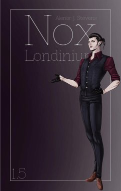 Nox Londinium - Stevens, Alenor J.