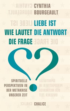 Cover Liebe ist die Antwort. Wie lautet die Frage?