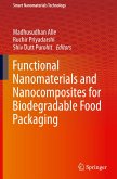 Functional Nanomaterials and Nanocomposites for Biodegradable Food Packaging Functional Nanomaterials and Nanocomposites for Biodegradable Food Packaging