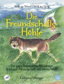 Die Freundschafts-Höhle Die Freundschafts-Höhle
