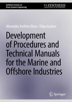 Development of Procedures and Technical Manuals for the Marine and Offshore Industries - Olsen, Alexander Arnfinn;Karkori, Fidaa