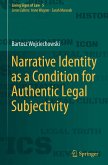 Narrative Identity as a Condition for Authentic Legal Subjectivity Narrative Identity as a Condition for Authentic Legal Subjectivity