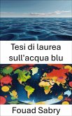 Tesi di laurea sull'acqua blu (eBook, ePUB)