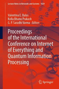 Proceedings of the International Conference on Internet of Everything and Quantum Information Processing (eBook, PDF)