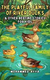 The Playful Family of River Ducks (eBook, ePUB) The Playful Family of River Ducks (eBook, ePUB)