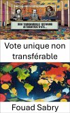 Vote unique non transférable (eBook, ePUB)