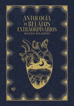 Antología de relatos extraordinarios (eBook, ePUB) - Paladini, Mateo