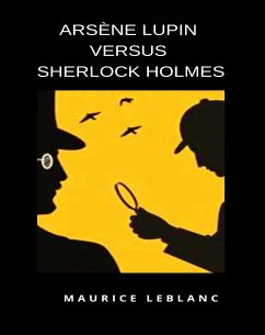 Arsène Lupin versus Sherlock Holmes (translated) (eBook, ePUB) - Leblanc, Maurice