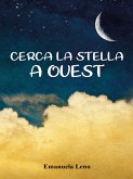 Cerca La Stella a Ovest (eBook, ePUB)