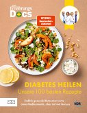 Die Ernährungs-Docs – Diabetes heilen – Unsere 100 besten Rezepte (eBook, ePUB)