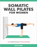 Somatic Wall Pilates For Women (eBook, ePUB)