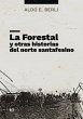 La Forestal y otras historias del norte... - Bild 1