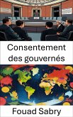 Consentement des gouvernés (eBook, ePUB)